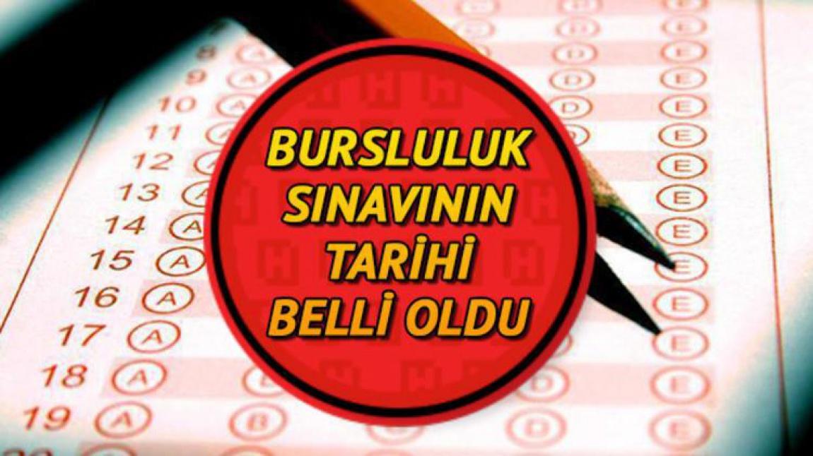 2021 YILI BURSLULUK SINAV TARİHİ BELLİ OLDU